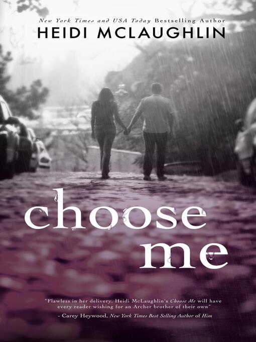 Title details for Choose Me by Heidi McLaughlin - Wait list